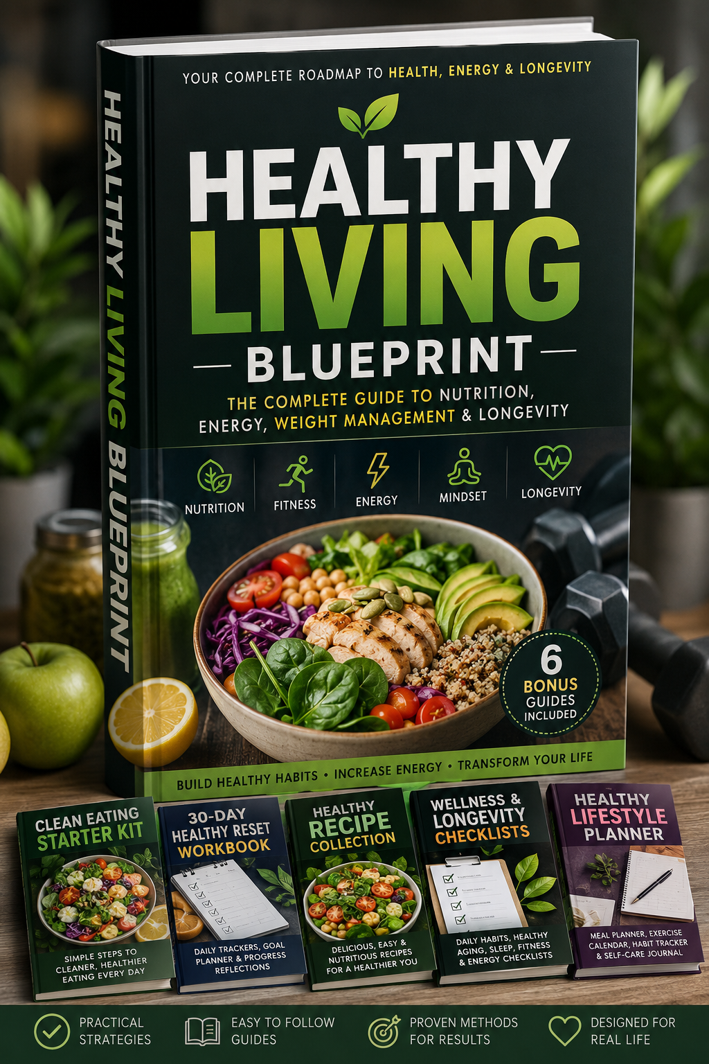 Healthy Living Blueprint The Complete Guide to Nutrition, Energy, Weight Management & Longevity
