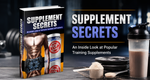 Supplement Secrets – An Inside Look at Popular Training Supplements