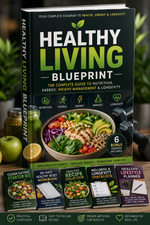 Healthy Living Blueprint The Complete Guide to Nutrition, Energy, Weight Management & Longevity