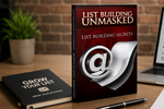 List Building Unmasked – Simple Strategies For Maximizing Your Income With Email Marketing