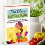 The Clean Eating Plan – The Simple Guide to Improving Your Health and Well-Being With Easy and Satisfying Recipes