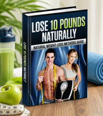 Lose 10 Pounds Naturally – Natural Weight Loss Methods Guide