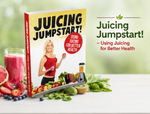 Juicing Jumpstart! – Using Juicing for Better Health